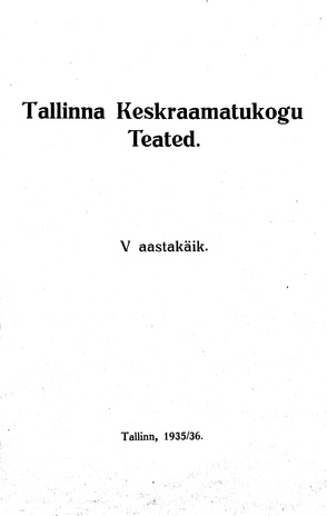 Tallinna Keskraamatukogu Teated ; sisukord 1935/1936