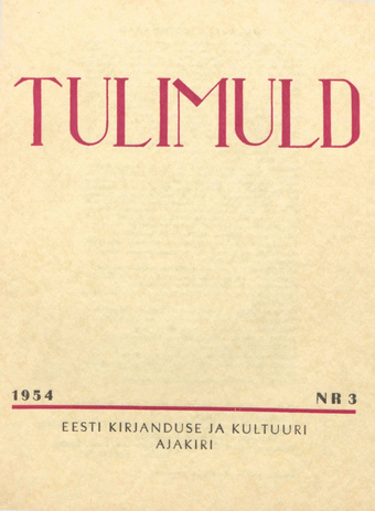 Tulimuld : Eesti kirjanduse ja kultuuri ajakiri ; 3 1954-05