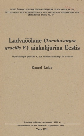 Ladvaöölane (Taeniocampa gracilis F.) aiakahjurina Eestis = Taeniocampa gracilis F. als Gartenschädling in Estland