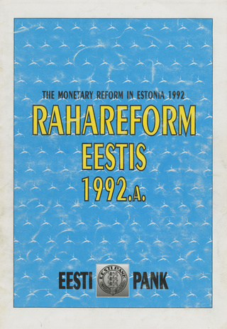Rahareform Eestis 1992. a. = The monetary reform in Estonia 1992 