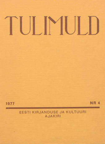 Tulimuld : Eesti kirjanduse ja kultuuri ajakiri ; 4 1977-11