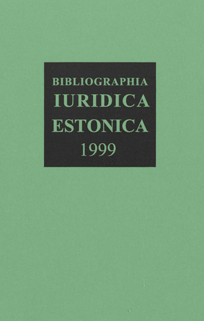 Bibliographia iuridica Estonica ; 1999
