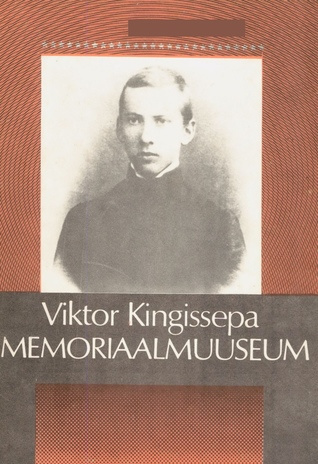 Viktor Kingissepa Memoriaalmuuseum : muuseumi juht 