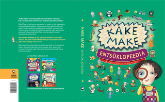 Kake Make entsüklopeedia : tunne ennast ja maailma 