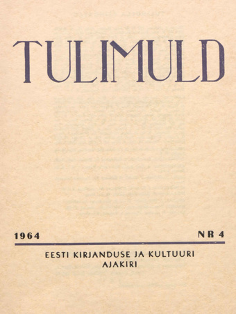 Tulimuld : Eesti kirjanduse ja kultuuri ajakiri ; 4 1964-11