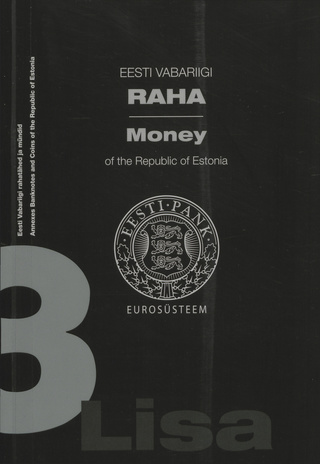Eesti Vabariigi raha : lisa = Money of the Republic of Estonia