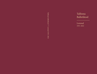 Tallinna Balletikool : lennud 1953-2022 