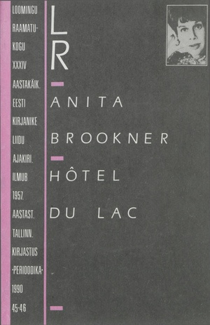 Hôtel du Lac : [romaan] (Loomingu raamatukogu ; 1990, 45/46 (1717/1718))