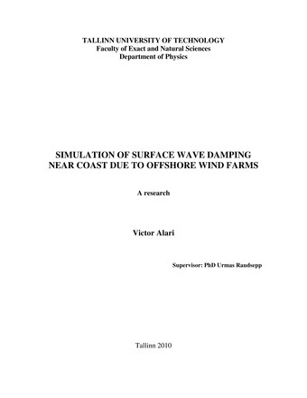 Simulation of surface wave damping near coast due to offshore wind farms : a research : [Eesti üliõpilaste teadustööde 2010. aasta riikliku konkursi töö]