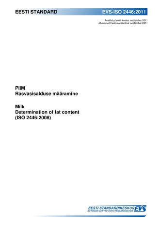 EVS-ISO 2446:2011 Piim : rasvasisalduse määramine = Milk : determination of fat content (ISO 2446:2008) 