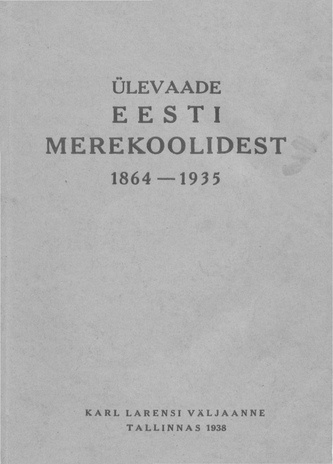 Ülevaade Eesti merekoolidest : 1864-1935