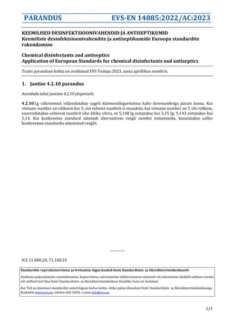 EVS-EN 14885:2022/AC:2023 Keemilised desinfektsioonivahendid ja antiseptikumid : keemiliste desinfektsioonivahendite ja antiseptikumide Euroopa standardite rakendamine = Chemical disinfectants and antiseptics : application of European Standards for che...