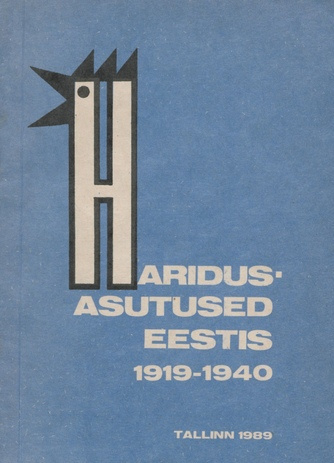 Haridusasutused Eestis 1919-1940 : teatmik 