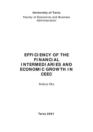 Efficiency of the financial intermediaries and economic growth in CEEC ; 8 (Working paper series [Tartu Ülikool, majandusteaduskond])