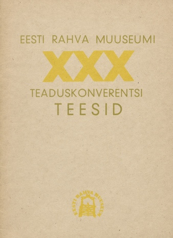 Rahvakunst ja kaasaeg : XXX teaduskonverentsi teesid, Tartu, 14.-15. aprillil, 1988