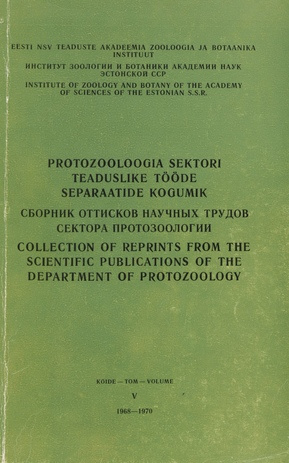 Protozooloogia sektori teaduslike tööde separaatide kogumik. 5. kd. : 1968-1970 