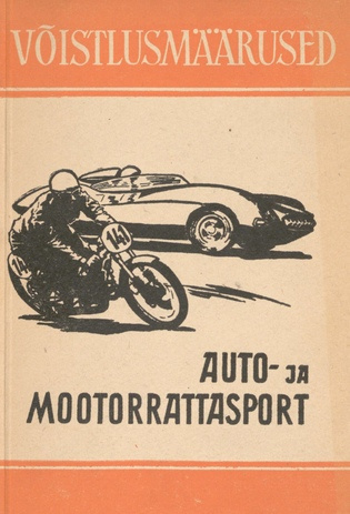 Auto- ja mootorrattasport : võistlusmäärused