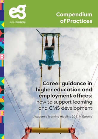 Career guidance in higher education and employment offices : how to support learning and CMS development : academia learning mobility 2021 in Estonia 