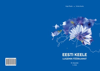 Eesti keele lugemik-tööraamat 8. klassile. 1. osa 