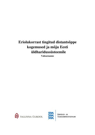 Eriolukorrast tingitud distantsõppe kogemused ja mõju Eesti üldharidussüsteemile : vahearuanne 