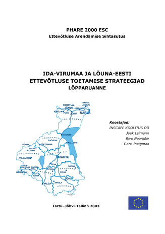 Ida-Virumaa ja Lõuna-Eesti ettevõtluse toetamise strateegiad: lõpparuanne
