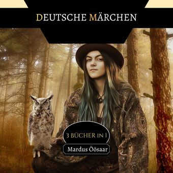 Deutsche Märchen : 3 Bücher in 1 