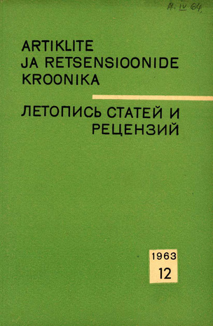 Artiklite ja Retsensioonide Kroonika = Летопись статей и рецензий ; 12 1963-12