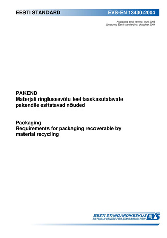 EVS-EN 13430:2004 Pakend : materjali ringlussevõtu teel taaskasutatavale pakendile esitatavad nõuded = Packaging : requirements for packaging recoverable by material recycling