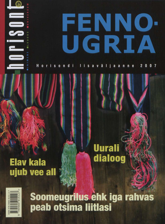 Fenno-Ugria [Horisondi lisaväljaanne 2007]
