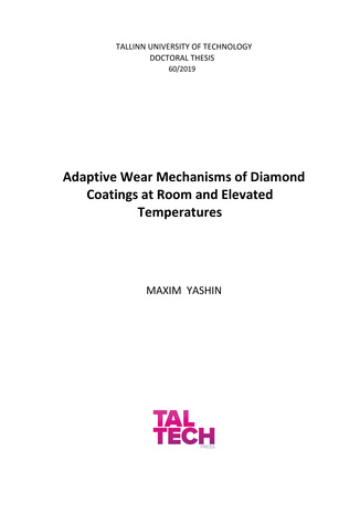 Adaptive wear mechanisms of diamond coatings at room and elevated temperatures = Teemantpinnete adaptiivkulumise mehhanismid toa- ja kõrgendatud temperatuuridel 