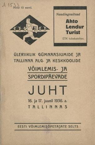 Üleriiklik gümnaasiumide ja Tallinna alg- ja keskkoolide võimlemis- ja spordipäevade juht : 16. ja 17. juunil 1936. a. Tallinnas