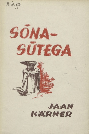 Sõna-sütega : luuletusi 1932-1934