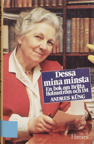 Dessa mina minsta : en bok om Britta Holmström och IM 