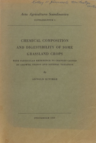 Chemical composition and digestibility of some grassland crops : with particular reference to changes caused by growth, season and diurnal variation 