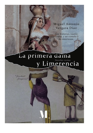 La primera dama y Limerencia : novelas cortas 