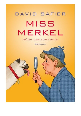 Miss Merkel : mõrv Uckermarkis : romaan 