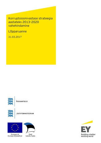 Korruptsioonivastase strateegia aastateks 2013-2020 vahehindamine : lõpparuanne : 31.03.2017 