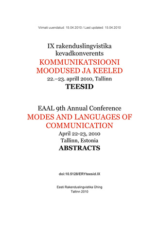 IX rakenduslingvistika kevadkonverents "Kommunikatsiooni moodused ja keeled" : 22.–23. aprill 2010, Tallinn : teesid