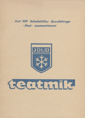 Eesti NSV VS "Jõud" suusasektsiooni teatmik : 1946-1971 