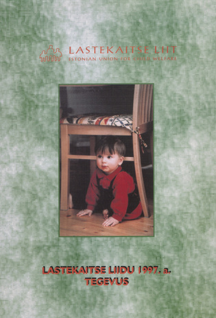 Lastekaitse Liidu tegevus ; 1997