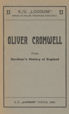 Oliver Cromwell : from Gardiner's History of England