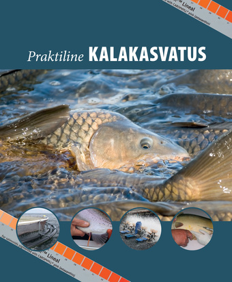 Praktiline kalakasvatus : vesiviljeluse ja kalanduse kutseõppevahend 