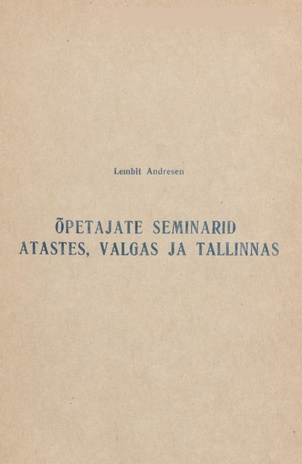 Õpetajate seminarid Atastes, Valgas ja Tallinnas 