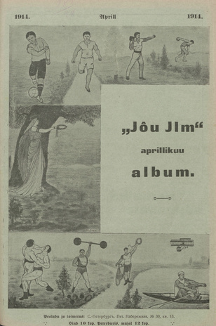 Jõu-Ilm : esimene Eestikeelne piltidega ilustatud Jõustiku ajakiri ; 4 1914-04
