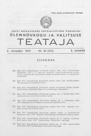Eesti Nõukogude Sotsialistliku Vabariigi Ülemnõukogu ja Valitsuse Teataja ; 44 (413) 1973-11-02