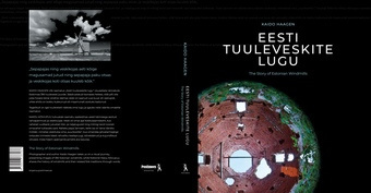Eesti tuuleveskite lugu = The story of Estonian windmills 