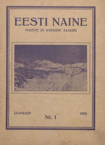 Eesti Naine : naiste ja kodude ajakiri ; 1 (9) 1925-01