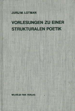 Vorlesungen zu einer strukturalen Poetik : Einführung, Theorie des Verses 