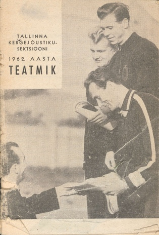 Tallinna Kergejõustikusektsiooni 1962. aasta teatmik