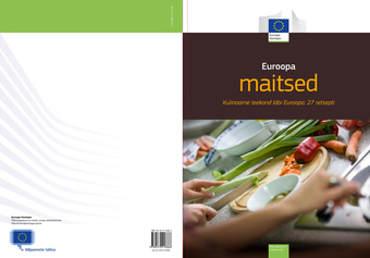 Euroopa maitsed : kulinaarne teekond läbi Euroopa: 27 retsepti 